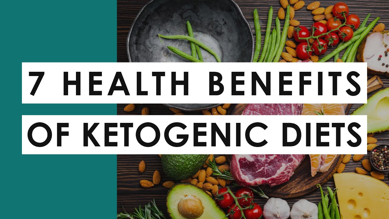 7 Health Benefits Of Ketogenic Diets Ketodietplanforbeginners